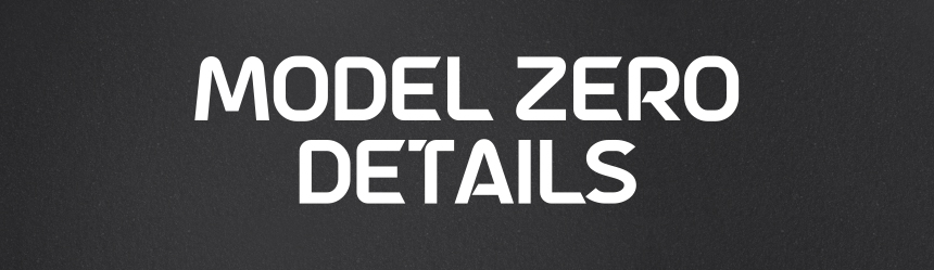 Model Zero Details